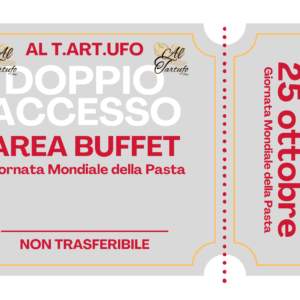 Biglietto di Coppia per Accesso Area Buffet - Giornata Mondiale della Pasta